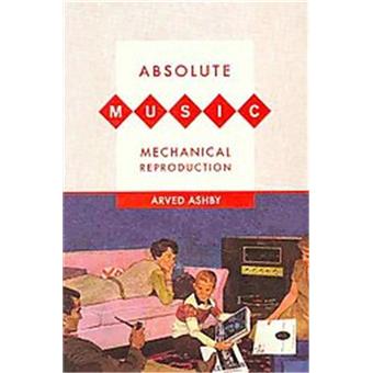 Absolute Music, Mechanical Reproduction - 1